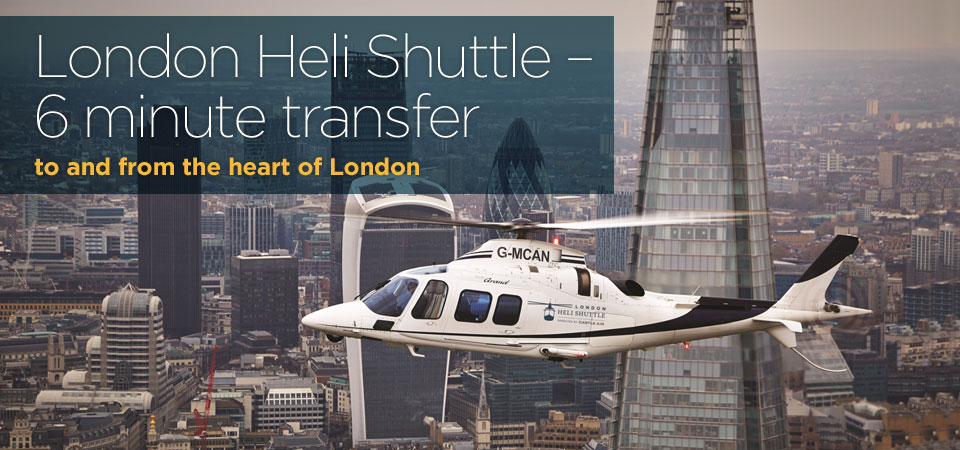 London Heli Shuttle - 6 minute transfer to and from the heart of London